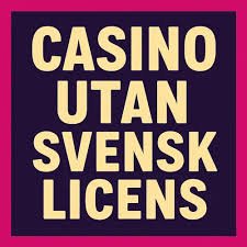 Casino utan Svensk Licens En Djupgående Guide 1929945834